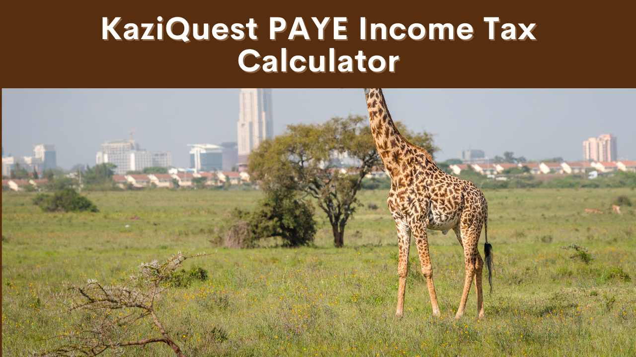 KaziQuest PAYE Income Tax Calculator NHIF NSSF SHIF Housing Levy